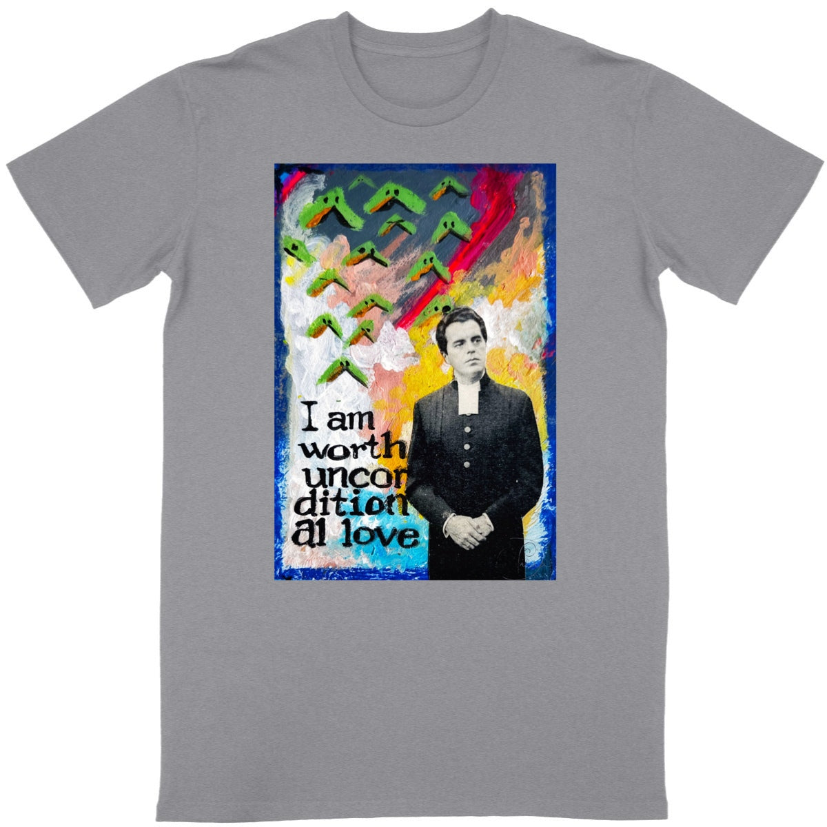 I am worth Unconditional Love T-shirt